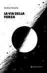 La via della forza - Andrea Panatta - 9788894906813