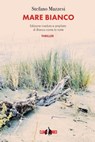 Mare bianco - Stefano Mazzesi - 9788894909845