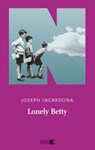 Lonely Betty - Joseph Incardona - 9788894938050