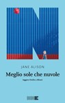 Meglio sole che nuvole - Jane Alison - 9788894938098