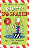 Multe? No, grazie! - Anna Acampora ; Marisa Marraffino - 9788895411880