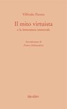 Il mito virtuista e la letteratura immorale - Vilfredo Pareto - 9788895481890