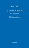La terza America. Un manifesto - Ron Paul - 9788895481920