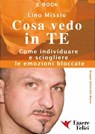 Cosa vedo in te - Lino Missio - 9788895531373