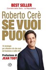 Se vuoi puoi - Roberto Cerè - 9788895630694