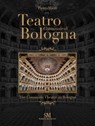 Teatro Comunale di Bologna - The Comunale Theatre in Bologna - Piero Mioli - 9788895847764