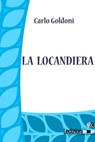 La locandiera - Carlo Goldoni - 9788895994772