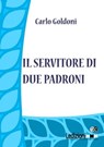 Il servitore di due padroni - Carlo Goldoni - 9788895994789