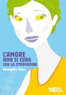 L'amore non si cura con la Citrosodina - Alessandra Racca - 9788896176382