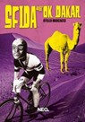 Sfida all'OK Dakar - Otello Marcacci - 9788896176412
