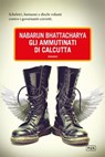 Gli ammutinati di Calcutta - Nabarun Bhattacharya - 9788896317655