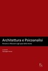 Architettura e Psicoanalisi - Giuseppe Ferrari - 9788896826461