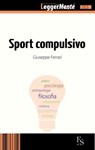 Sport compulsivo - Giuseppe Ferrari - 9788896826614