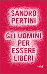 Gli uomini per essere liberi - Sandro Pertini - 9788896873755
