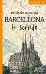 Barcellona ti sorride - Michele Monina - 9788896999387