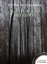 Il villaggio dei corvi - Pietro Bellagamba - 9788896999967