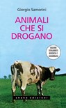 Animali Che Si Drogano - Giorgio Samorini - 9788897109860
