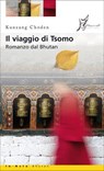 Il viaggio di Tsomo - Kunzang Choden - 9788897332947