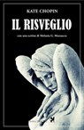 Il risveglio - Kate Chopin - 9788897376934