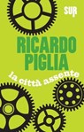La città assente - Ricardo Piglia - 9788897505433