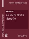 Antichità - La civiltà greca - Storia - Umberto Eco - 9788897514411