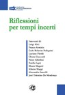 Riflessioni per tempi incerti - Chiara Giaccardi ; José Tolentino de Mendonça - 9788897589983