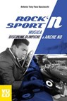 Rock'n Sport - Antonio Bacciocchi ; Elena Miglietti ; Alberto Galletti - 9788897637578