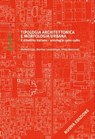 Tipologia architettonica e morfologia urbana - Michele Caja ; Martina Landsberger ; Silvia Malcovati - 9788897748410