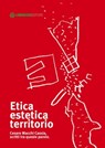 Etica estetica territorio - Cesare Macchi Cassia - 9788897748489