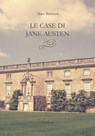 Le case di Jane Austen - Mara Barbuni - 9788897815877