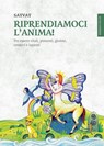 Riprendiamoci l'anima! - Satvat Sergio Della Puppa - 9788897864226