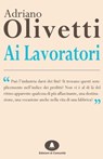 Ai lavoratori - Adriano Olivetti - 9788898220045