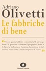 Le Fabbriche di Bene - Adriano Olivetti - 9788898220113