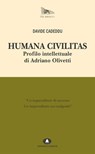 Humana Civilitas. Profilo intellettuale di AO - Davide Cadeddu - 9788898220687