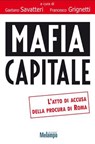 Mafia capitale - Gaetano Savatteri ; Francesco Grignetti - 9788898231621