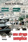 Una strage semplice - Nando dalla Chiesa - 9788898231737