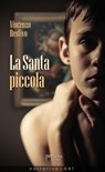 La Santa piccola - Vincenzo Restivo - 9788898377954