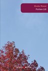 Fiction 2.0 - Giulio Mozzi - 9788898451784