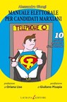 Manuale elettorale per candidati marxiani - Alessandro Giungi - 9788898451883