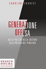 Generazione offesa - Caroline Fourest - 9788898602636
