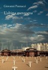 L'ultima menzogna - Giovanni Pannacci - 9788898605415