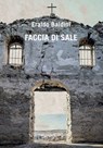 Faccia di sale - Eraldo Baldini - 9788898605705