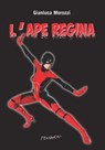 L'Ape Regina - Gianluca Morozzi - 9788898605835