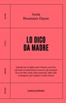 Lo dico da madre - Assia Neumann Dayan - 9788898827121