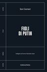 Figli di Putin - Ian Garner - 9788898827275