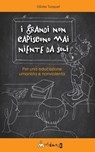 I Grandi non capiscono mai niente da soli - Olivier Turquet - 9788899050221