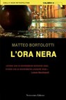 L'ora nera - Matteo Bortolotti - 9788899316181
