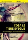 Cosa le tiene sveglie - Marina Crescenti - 9788899316945