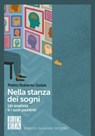 Nella stanza dei sogni - Pietro Roberto Goisis - 9788899438791