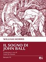 Il sogno di John Ball - William Morris - 9788899498030
